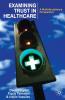 Examining Trust in Healthcare