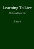 Learning To Live