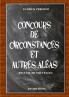 Concours de circonstances et autres aléas