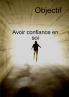 Objectif Avoir Confiance En Soi Et Transformation personnelle