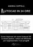 AUTOCAD IN 24 ORE