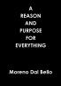 A REASON AND PURPOSE FOR EVERYTHING