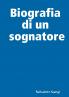 Biografia di un sognatore