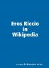 Eros Riccio in Wikipedia