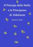 Il Principe delle Stelle e la Principessa di Aldebaran