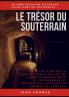 LE TRÉSOR DU SOUTERRAIN