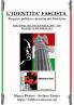 L'Identità Fascista - progetto politico e dottrina del fascismo - Edizione del Decennale 2007/2017 riveduta ed ampliata.
