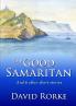 The Good Samaritan and 6 Other Short Stories