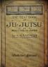 THE TEXT-BOOK of JU-JUTSU as practised in Japan (Collector's Edition)