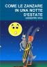 Come Le Zanzare in Una Notte d'Estate