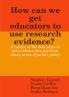 How can we get educators to use research evidence?
