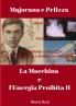 MAJORANA e PELIZZA - LA MACCHINA e L'ENERGIA PROIBITA - Parte II