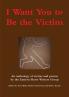 I Want You to Be the Victim
