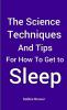 Science Techniques and Tips for How To Get To Sleep