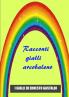 Racconti Gialli Arcobaleno
