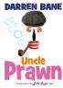 Uncle Prawn