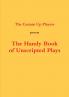 The Handy Book of Unscripted Plays