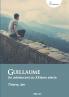 Guillaume - Un adolescent du XXIème siècle
