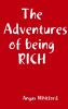 The Adventures of being RICH
