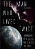 The Man Who Lived Twice