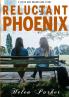 Reluctant Phoenix