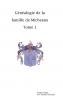 Généalogie de la famille de Micheaux Tome1