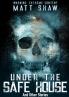 Under The Safe House And Other Stories