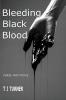 Bleeding Black Blood