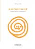 Racconti di sé - Il metodo Sòno per auto-realizzarsi
