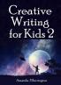 Creative Writing for Kids 2