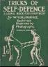 Tricks of Self-Defence A Useful Book for Everybody  (Collector's Edition)