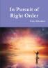 In Pursuit of Right Order