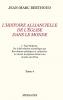 Tome 4. L'HISTOIRE ALLIANCIELLE DE L'ÉGLISE DANS LE MONDE