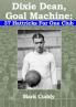 Dixie Dean Goal Machine