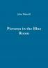 Pictures in the Blue Room