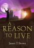 A Reason To Live