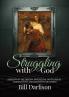 Struggling with God