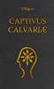 Captivus Calvariæ