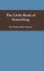 The Little Book of Something