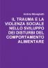 IL TRAUMA E LA VIOLENZA SOCIALE  NELLO SVILUPPO  DEI DISTURBI DEL COMPORTAMENTO ALIMENTARE