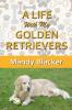 A Life With My Golden Retrievers