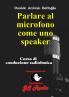 Parlare al microfono come uno speaker - Corso di conduzione radiofonica