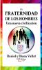 La Fraternidad de los Hombres - Una nueva civilización