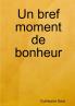 Un bref moment de bonheur