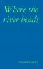 Where the river bends