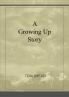 Growing Up Story