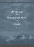 Mythology the Science of Myth