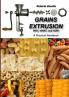 GRAINS EXTRUSION - Why What and How