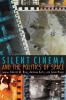 Silent Cinema and the Politics of Space