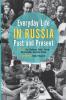 Everyday Life in Russia Past and Present